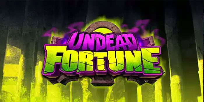 Bermain Slot Undead Fortune Kenali Karakter Unik Raih Hadiah Tinggi