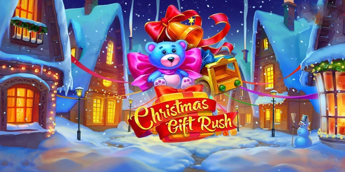 Trik Santai Maxwin Di Slot Christmas Gift Rush