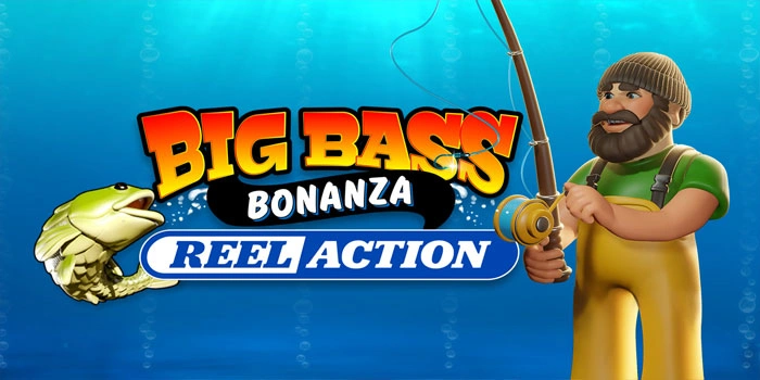 Tips Slot Big Bass Bonanza &ndash; Reel Action Agar Cepat Jackpot